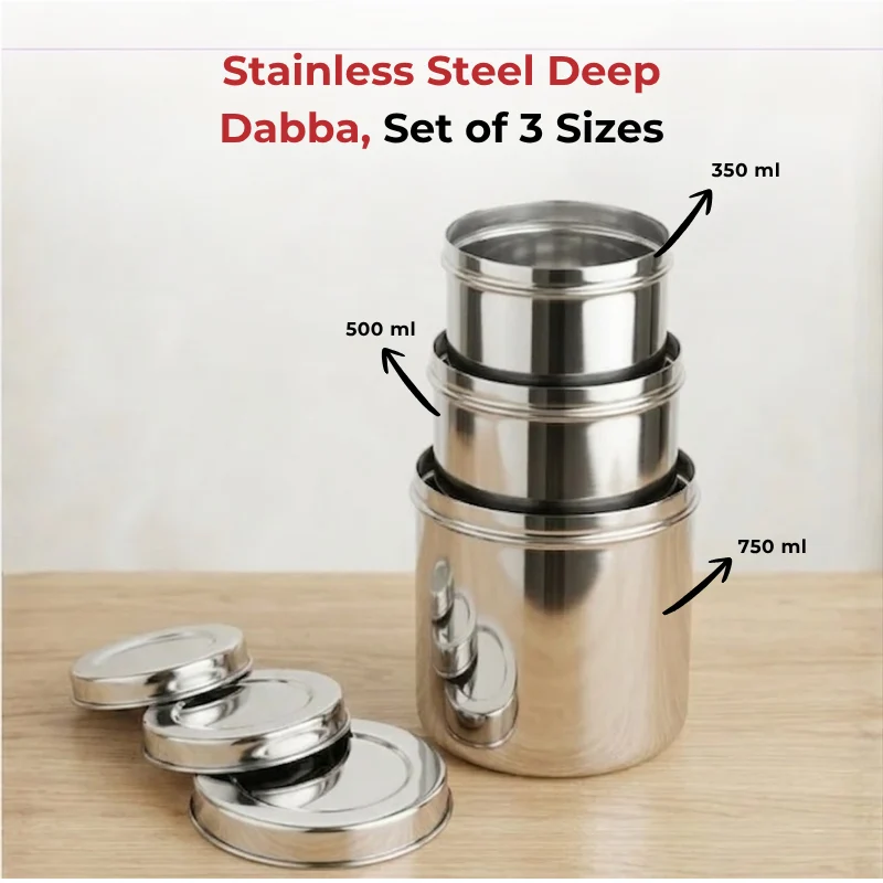 Stainless Steel Deep Dabba Set of 3 Pieces (350 ml, 500 ml, 750 ml)